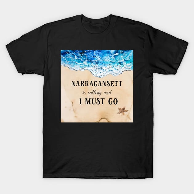 Narragansett is calling and I must go T-Shirt by LisaCasineau